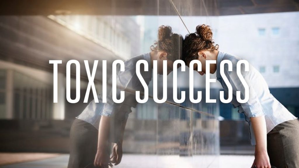 toxic success